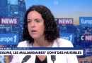 Manon Aubry sur le plateau d’Europe 1-CNews avec le bandeau « J’assume, les milliardaires sont des nuisibles ».