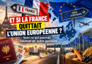 Illustration d’un éventuel Frexit montrant la France et l’Union européenne séparées symboliquement, avec drapeaux français et européen, Tour Eiffel, passeport français, billets en euros, frontière, camion, avion et institutions européennes, accompagnée du titre « Et si la France quittait l’Union européenne ? ».
