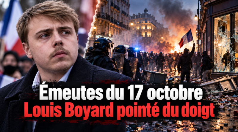 Illustration éditoriale des émeutes du 17 octobre 2026, montrant un portrait représentant Louis Boyard devant une scène de manifestations, de fumée et de forces de l'ordre, avec le titre « Louis Boyard pointé du doigt ». Copier l'ALT